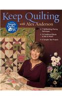 Keep Quilting with Alex Anderson: 7 Skill Building Piecing Techniques - 16 Traditional Blocks - 6 Sampler Star Projects(English)