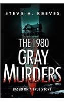 The 1980 Gray Murders