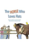 The Horse Who Loves Hats