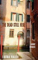 The Dead Still Here