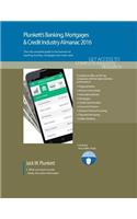 Plunkett's Banking, Mortgages & Credit Industry Almanac 2016: Banking, Mortgages & Credit Industry Market Research, Statistics, Trends & Leading Companies(Plunkett's Industry Almanacs)