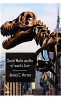 Social Media and Me: A Fossil's Tale