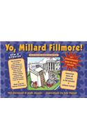 Yo Millard Fillmore! (and All Those Other Presidents You Don't Know)