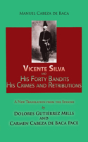 Vicente Silva and His Forty Bandits, His Crimes and Retributions