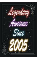 Legendary Awesome Since 2005 Notebook Birthday Gift: Lined Notebook / Journal Gift, 120 Pages, 6x9, Soft Cover, Matte Finish