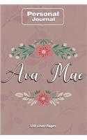 Ava Mae Notebook Journal Personal Diary Personalized Name 120 pages Lined (6x9 inches) (15x23cm)