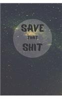 Save That Shit
