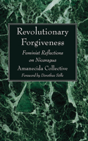 Revolutionary Forgiveness