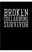 Broken Collarbone Survivor