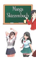 Manga Skizzenbuch: Anime - Comic - Zeichenbuch - Notizbuch - Kunst- / Zeichenblock - 6x9 (ca. DIN A5) - 120 Seiten - Softcover