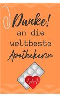 Danke! an Die Weltbeste Apothekerin: A4 Notizbuch KARIERT für deinen Apotheker - Dankebuch Apotheke - Geschenkidee zum Geburtstag Weihnachten - Kleines Dankeschön