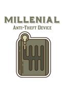 Millenial Anti-Theft Device