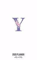 2020 Planner Weekly and Daily: Letter Y Monogram - Weekly & Daily Planner Notebook Journal 140 pages, 2020 Calendar - Year Resolution - Wish List Books & Places - Shopping Lists -