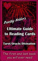 Dorothy Holder's Ultimate Guide to Reading Cards