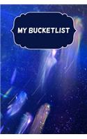 My Bucketlist: Bucket List Journal Adventure And Happiness Tracker Notebook Inspirational Motivational Goals And Dreams Notebook