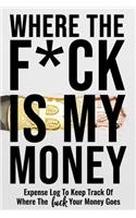 Where The Fuck Is My Money