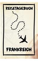 Reisetagebuch Frankreich: Reisejournal für den Urlaub - inkl. Packliste - Erinnerungsbuch für Sehenswürdigkeiten & Ausflüge - Notizbuch als Geschenk, Abschiedsgeschenk