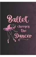 Ballet Chooses The Dancer