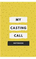 My Casting Call Notebook