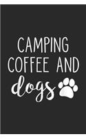 Camping Coffee And Dogs: Camping Coffee And Dogs Journal/Notebook Blank Lined Ruled 6x9 100 Pages