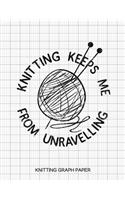 Knitting Keeps Me from Unravelling Knitting Graph Paper
