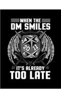 When the DM Smiles It's Already Too Late