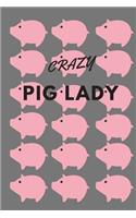 Crazy Pig Lady: Pig Gift Journal