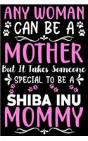 Any woman can be a mother Be a Shiba Inu mommy