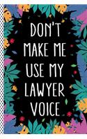 Don't Make Me Use My Lawyer Voice