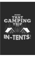 Camping trip was in tents!