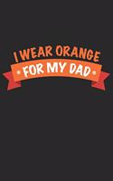 I wear orange for my Dad