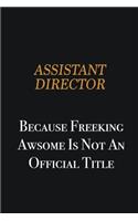 Assistant Director because freeking awsome is not an official title: Writing careers journals and notebook. A way towards enhancement