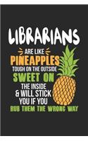 Librarians Are Like Pineapples. Tough On The Outside Sweet On The Inside: Librarian. Dot Grid Composition Notebook to Take Notes at Work. Dotted Bullet Point Diary, To-Do-List or Journal For Men and Women.