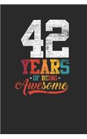 42 Years Of Being Awesome: Graph Ruled Notebook / Journal (6" X 9" - 5 X 5 Graph Ruled) - Birthday Gift for Women And Men