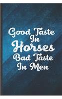 Good Taste in Horses Bad Taste in Men