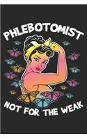 Phlebotomist Not For The Weak