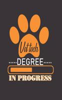 Vet Tech Degree In Progress: College Ruled Lined Notebook - 120 Pages Perfect Funny Gift keepsake Journal, Diary