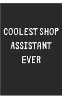 Coolest Shop Assistant Ever
