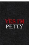 Yes I'm Petty