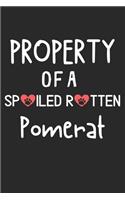 Property Of A Spoiled Rotten Pomerat: Lined Journal, 120 Pages, 6 x 9, Pomerat Dog Gift Idea, Black Matte Finish (Property Of A Spoiled Rotten Pomerat Journal)