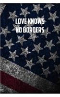 Love knows no Borders: 6x9 Journal christmas gift for under 10 dollars military spouse journal