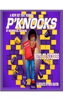 P'Knocks, A New Kid That Rocks!