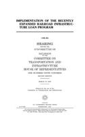 Implementation of the recently expanded railroad infrastructure loan program