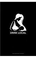 Drink Local: Gas & Mileage Log Book(199 Gas & Mileage Log Book)