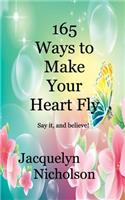 165 Ways to Make Your Heart Fly