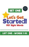 Let's Get Started! Fry Sight Words -Set One