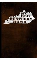 My Old Kentucky Home: 6" x 9" - 128 Pages: Kentucky State Song/Slogan Silhouette Design on Soft Matte Cover - Notebook, Diary, Composition Book