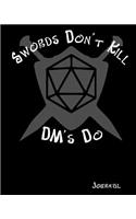 Swords Don't Kill DM's Do Journal