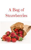 A Bag of Strawberries