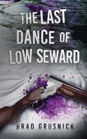 Last Dance of Low Seward